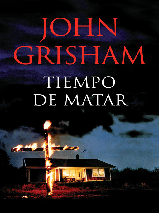 Title details for Tiempo de matar by John Grisham - Wait list